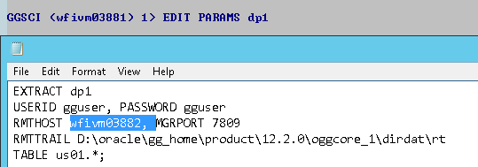 Machine generated alternative text: GGSCI
              (wfiumø3881) 1) EDIT PRRRMS dpi Format Vieuu Help EXTRACT
              dpi USERID gguser, PASSWRD gguser RPffHOST RPORT 7889
              RPITTRAIL D: Norac1eXgg_hcrneXproductX12.2. noggcore 1
              Ndirdatxrt TABLE us81.*. 